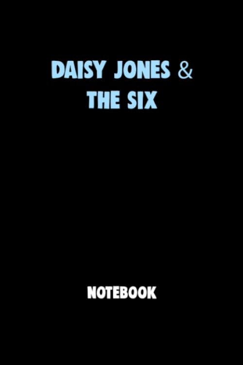 Daisy Jones & The SixNotebook University Graduation gift: Lined Notebook / Journal Gift, 120 Pages, 6x9, Soft Cover, Matte Finish