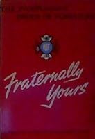 Fraternally Yours; A History of the Independent Order of Foresters B000UC035U Book Cover