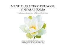 Manual Práctico del Yoga Vinyasa Krama. Basado en las Enseñanzas de Srivatsa Ramaswami