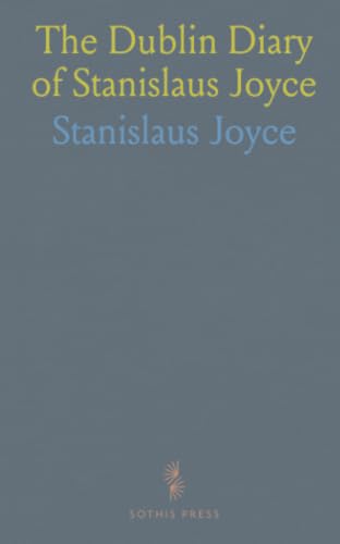 The Dublin Diary of Stanislaus Joyce