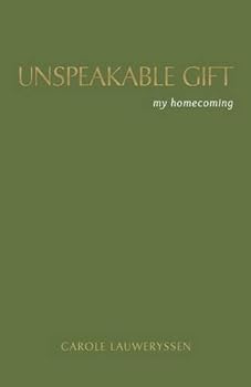 Paperback Unspeakable Gift: My Homecoming Book