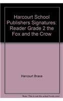 Paperback Harcourt School Publishers Signatures: Reader Grade 2 the Fox and the Crow Book