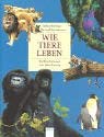Wie Tiere leben. 3401054813 Book Cover