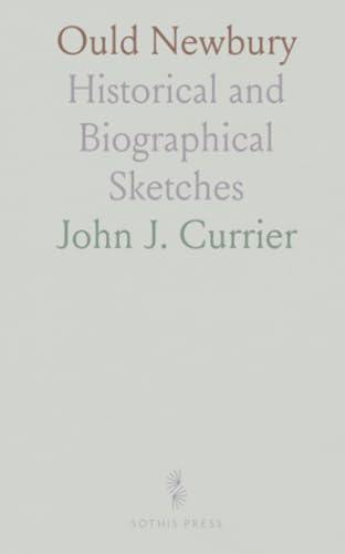 Ould Newbury: Historical and Biographical Sketches