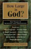 How Large Is God: The Voices of Scientists and Theologians