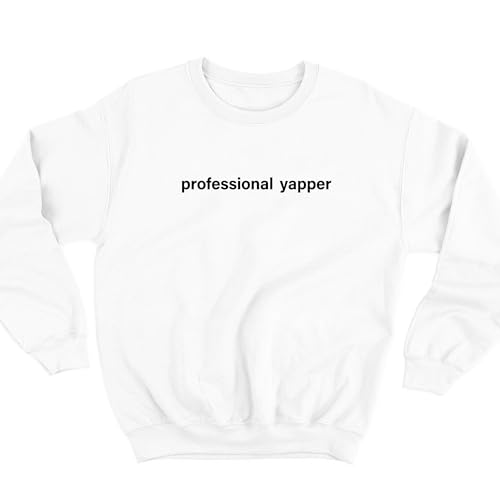 Professional Yapper Sweatshirt Yapping Sweatshirt Born To Yap Sweatshirt Funny Meme Sweatshirt Women's Men's Sweatshirt Sweater Crewneck2