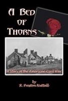 A Bed of Thorns: A Story of the American Civil War: A Novel 0967049628 Book Cover