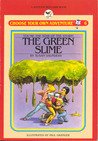 The Green Slime (Choose Your Own Adventure #6) 0553153099 Book Cover