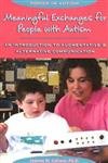 Meaningful Exchanges For People With Autism: An Introduction To Augmentative & Alternative Communication (Topics in Autism)      Paperback – December 1, 2005