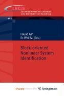 Block-oriented Nonlinear System Identification: Giri, Fouad, Bai, Er ...