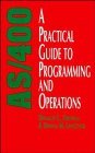 Buy As/400: A Practical Guide to Programming and Operations Book Online ...