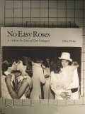 No Easy Roses: A Look at the Lives of City Teenagers 0961710101 Book Cover
