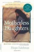 Motherless Daughters: The Legacy of Loss 2nd (second) edition      Paperback – January 1, 2005