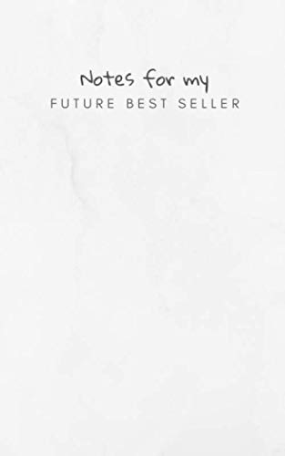 Notes for my FUTURE BEST SELLER: Notebook for Writers | Perfect as a Gift for Authors | 150 Blank College Ruled Pages | Small 5” x 8” | Light Watercolor Soft Cover