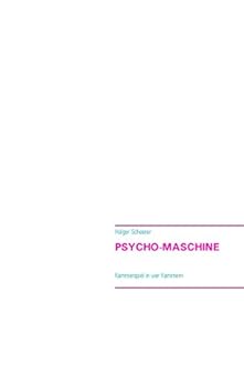 Paperback Psycho-Maschine: Kammerspiel in vier Kammern [German] Book