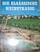 Produktbild Die Elsässische Weinstrasse.