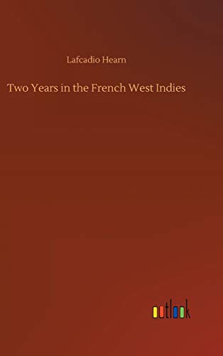 Two Years in the French West Indies