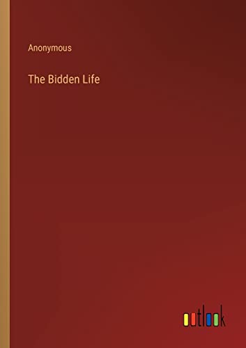 The Bidden Life