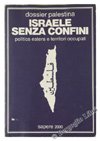 Israele senza confini. Politica estera e territori occupati