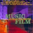 Where Music Meets Film: Rare Live Tracks From the Sundance Film Festival.