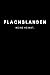 Flachslanden: Notizbuch, Notizblock, Notebook | Liniert, Linien, Lined | 120 Seiten, DIN A5 (6x9 Zoll) | Notizen, Termine, Ideen, Skizzen, Tagebuch | Deine Stadt, Dorf, Region, Liebe und Heimat