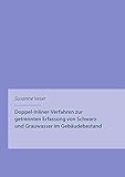 Doppel-Inliner-Verfahren zur getrennten Erfassung von Schwarz- und Grauwasser im Gebäudebestand