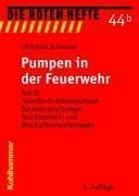 Pumpen in der Feuerwehr 2: Feuerlösch-Kreiselpumpen, Zusatzausstattungen, Druckzumisch- und Druckluftschaumanlagen (Die Roten Hefte) von Christian Schwarze (19. Mai 2005) Taschenbuch