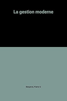 La gestion moderne: Théorie et cas