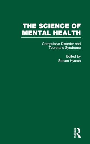 Compulsive Disorder and Tourette's Syndrome (The Science of Mental Health, Vol 8)