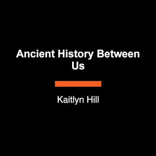 Page de couverture de Ancient History Between Us