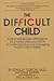 The Difficult Child