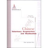 Chinese Veterinary Acupuncture and Moxibustion(Chinese Edition)