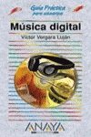 Musica digital - guia practica para usuarios - (Guia Practica Para Usuarios / Users Practical Guide) Musica digital - guia practica para usuarios - (Guia Practica Para Usuarios / Users Practical Guide)