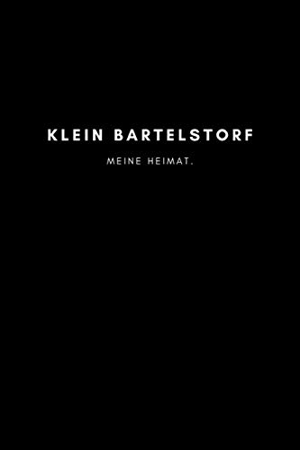 Klein Bartelstorf: Notizbuch, Notizblock, Notebook | Punktraster, Punktiert, Dotted | 120 Seiten, DIN A5 (6x9 Zoll) | Notizen, Termine, Ideen, ... | Deine Stadt, Dorf, Region, Liebe und Heimat