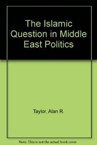 Paperback The Islamic Question In Middle East Politics Book