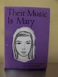 Hardcover Their Music is Mary: Selected Poems from Queen of All Hearts Magazine Book