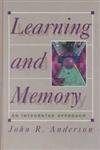 Learning and Memory: An Integrated Approach Learning and Memory: An Integrated Approach