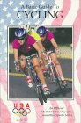 A Basic Guide to Cycling (Official U.S. Olympic Committee Sports Series)