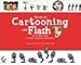 The Art of Cartooning with FLASH (With CD-ROM)