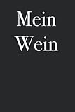  Mein Wein - trage deinen Weinbestand/-sammlung in dieses Buch, 120 Seiten
