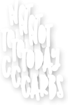 Not Today Carbs Funny Low Carb Keto Diet G0 Vinyl Stickers 3 Pack 3 Inch image 5