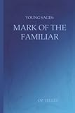 Young Sages: Mark of the Familiar