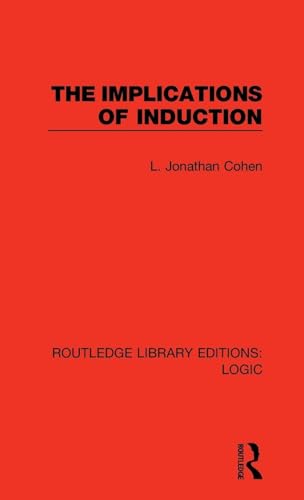 The Implications of Induction (Routledge Library Editions: Logic)