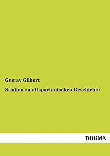 Studien Zu Altspartanischen Geschichte (German Edition)