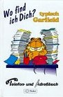 Wo find ich Dich? Typisch Garfield. Telefon- und Adreßbuch