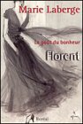 Florent: Goût du bonheur (Le), t. 03 (Littérature) (French Edition)