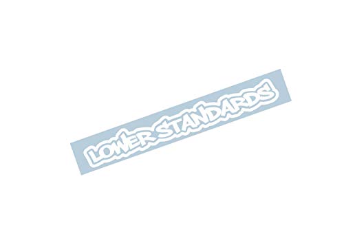 Lower Standards Graffiti Windshield Banner Decal Sticker 36" X 5.5" #TOP17