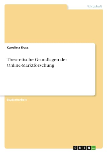 Theoretische Grundlagen der Online-Marktforschung (German Edition)