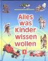 Alles, was Kinder wissen wollen 1. 3811224484 Book Cover