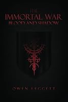 The Immortal War: Blood and Shadows 1917306415 Book Cover